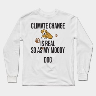 Climate Change Is Real, Save The Planet And My Dog Long Sleeve T-Shirt